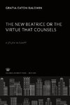The New Beatrice or the Virtue That Counsels