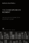 The Shakespearean Moment