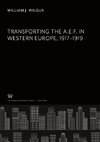 Transporting the A. E. F. in Western Europe 1917-1919