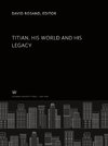 Titian His World and His Legacy
