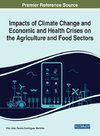 Impacts of Climate Change and Economic and Health Crises on the Agriculture and Food Sectors