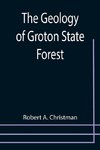 The Geology of Groton State Forest