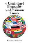 The Unabridged Biography of an Unknown Family
