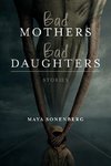 Bad Mothers, Bad Daughters