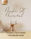 Make It Minimal | A Workbook To Help You Develop A More Minimalist Lifestyle