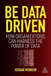Be Data Driven