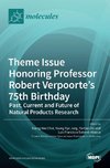 Theme Issue Honoring Professor Robert Verpoorte's 75th Birthday