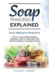 Soap Making Explained