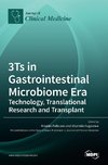 3Ts in Gastrointestinal Microbiome Era