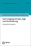Vom Umgang mit Fake News, Lüge und Verschwörung