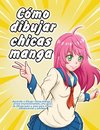 Cómo dibujar chicas manga