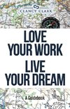 Love Your Work Live Your Dream