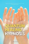 Quantum Healing Hypnosis