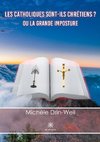 Les catholiques sont-ils chrétiens ?