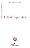 Et tout resplendira