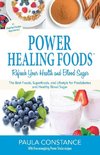 Power Healing Foods, Refresh Your Health and Blood Sugar