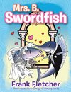 MRS. B SWORDFISH