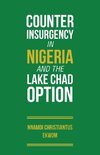 Counter Insurgency in Nigeria and the Lake Chad Option
