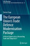 The European Union's Trade Defence Modernisation Package