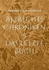 Albrechts Chroniken 5