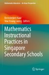 Mathematics Instructional Practices in Singapore Secondary Schools