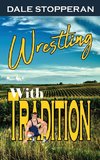 Wrestling With Tradition