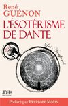 L'ésotérisme de Dante - nouvelle édition