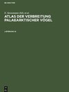 Atlas der Verbreitung Palaearktischer Vögel, Lieferung 12, Atlas der Verbreitung Palaearktischer Vögel Lieferung 12