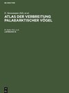 Atlas der Verbreitung Palaearktischer Vögel, Lieferung 15, Atlas der Verbreitung Palaearktischer Vögel Lieferung 15