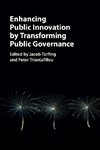 Enhancing Public Innovation by Transforming Public Governance
