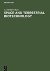 Space and Terrestrial Biotechnology
