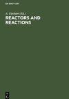 Reactors and Reactions