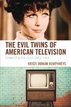 Evil Twins of American Television