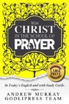 Andrew Murray With Christ In The School Of Prayer