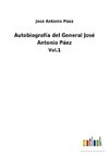 Autobiografía del General José Antonio Páez