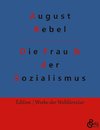 Die Frau & der Sozialismus