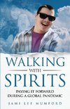 Walking with Spirits