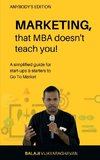 MARKETING, that MBA doesn't teach you!