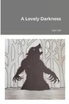 A Lovely Darkness