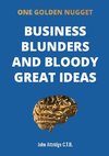 Business Blunders and Bloody Great Ideas