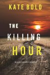 The Killing Hour (An Alexa Chase Suspense Thriller-Book 3)