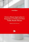 Science-Based Approaches to Respond to COVID and Other Public Health Threats