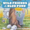 Wild Friends at the Blue Pond
