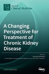 A Changing Perspective for Treatment of Chronic Kidney Disease