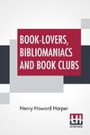 Book-Lovers, Bibliomaniacs And Book Clubs