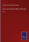 Course of the History of Modern Philosophy