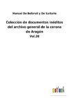 Colección de documentos inéditos del archivo general de la corona de Aragón