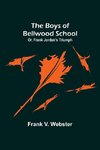 The Boys of Bellwood School; Or, Frank Jordan's Triumph