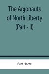 The Argonauts of North Liberty (Part - II)