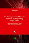 Electromagnetic and Acoustic Waves in Bioengineering Applications